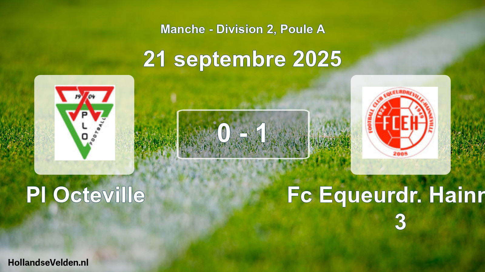 Gespeelde wedstrijd: Pl Octeville - Fc Equeurdr. Hainnev 3 0 - 1 (21 septembre 2025)