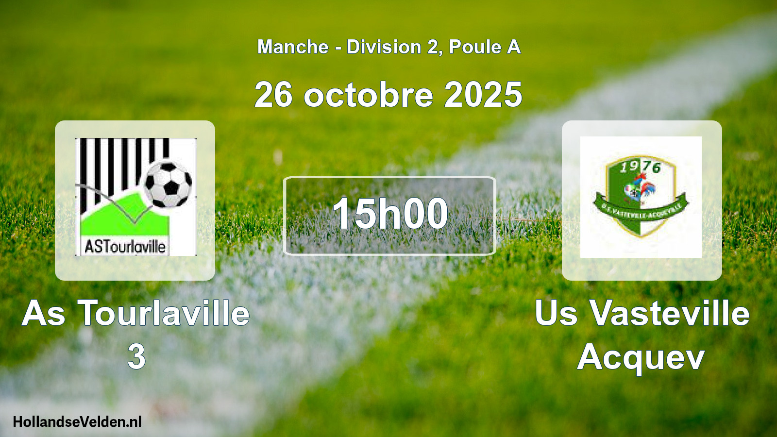 Geplande wedstrijd: As Tourlaville 3 - Us Vasteville Acquev (26 oktober 2025)
