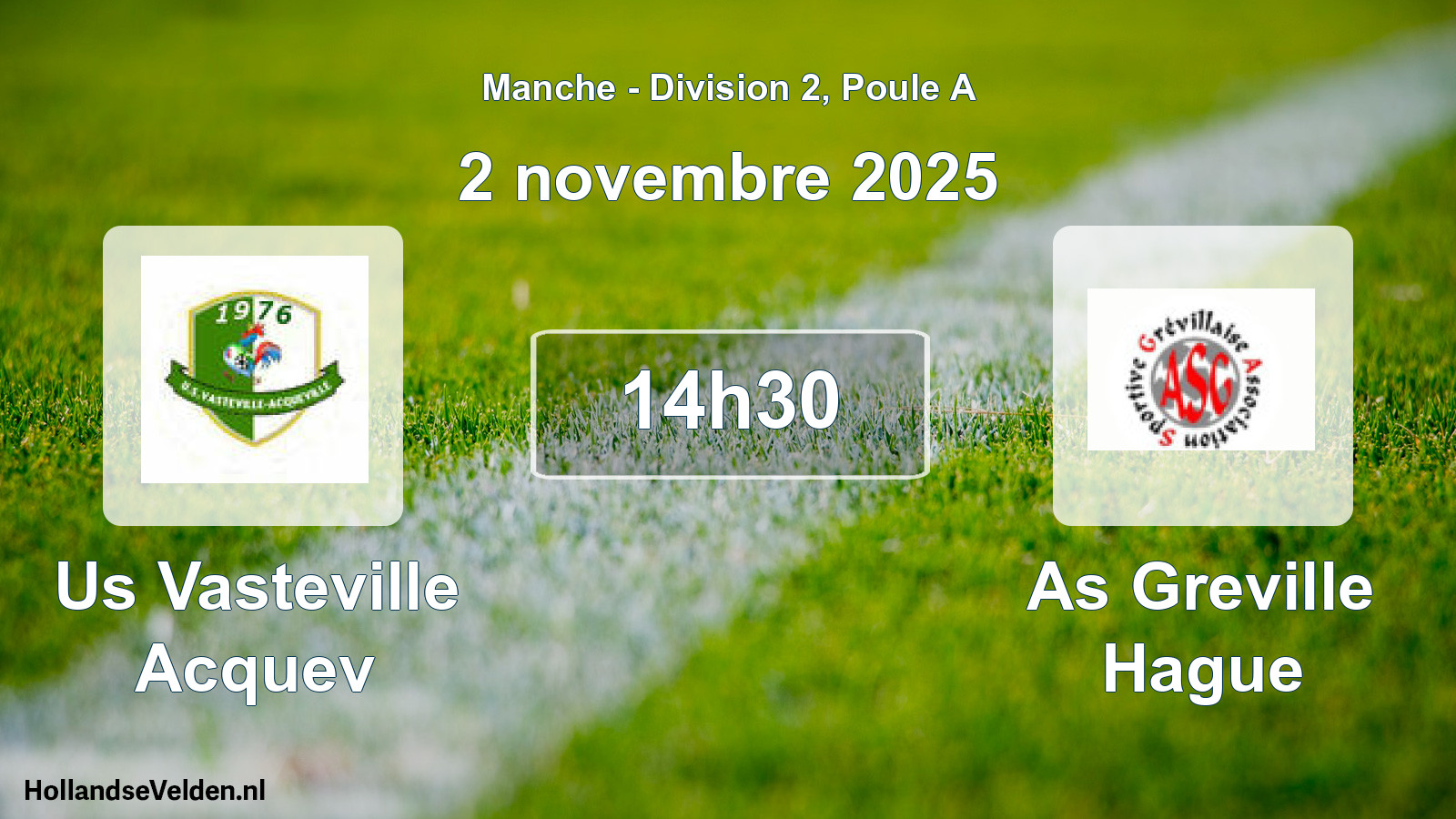 Geplande wedstrijd: Us Vasteville Acquev - As Greville Hague (2 november 2025)