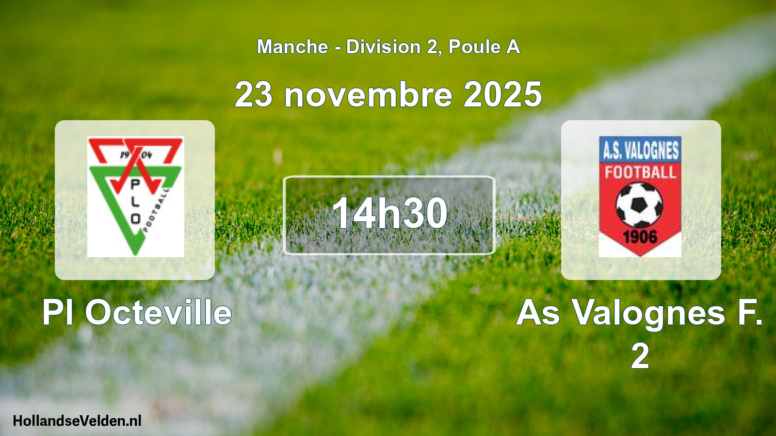 Geplande wedstrijd: Pl Octeville - As Valognes F. 2 (23 novembre 2025)