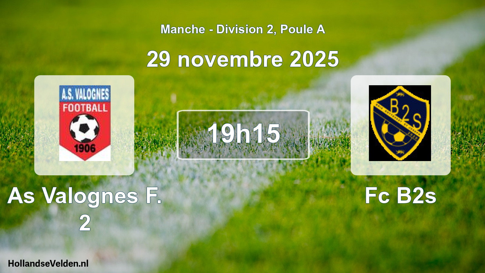 Geplande wedstrijd: As Valognes F. 2 - Fc B2s (29 novembre 2025)