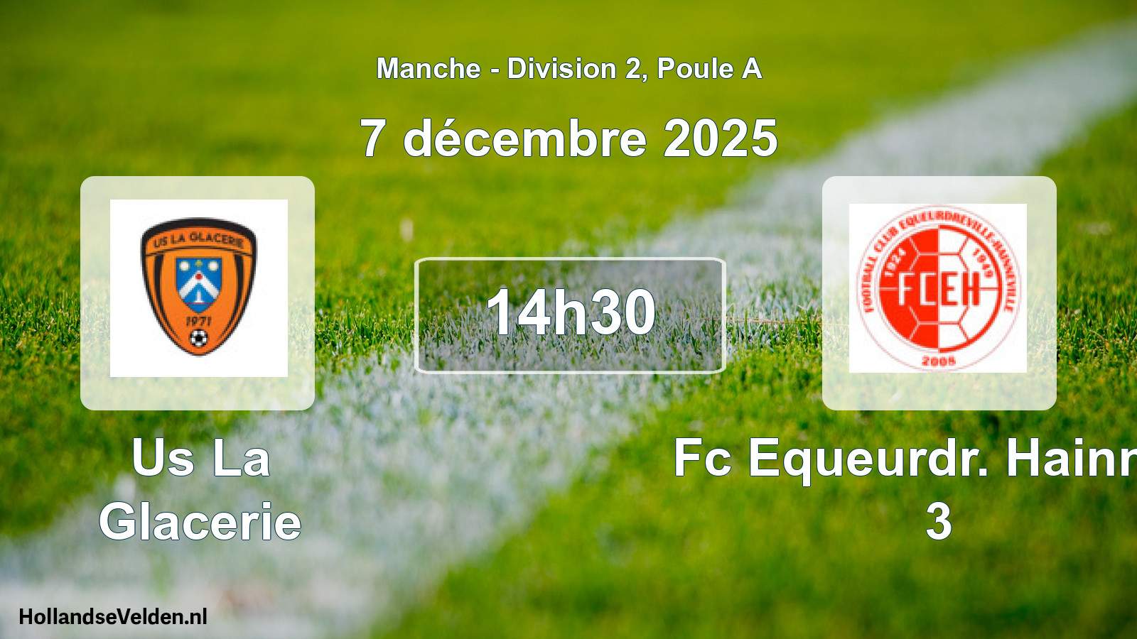 Geplande wedstrijd: Us La Glacerie - Fc Equeurdr. Hainnev 3 (7 décembre 2025)