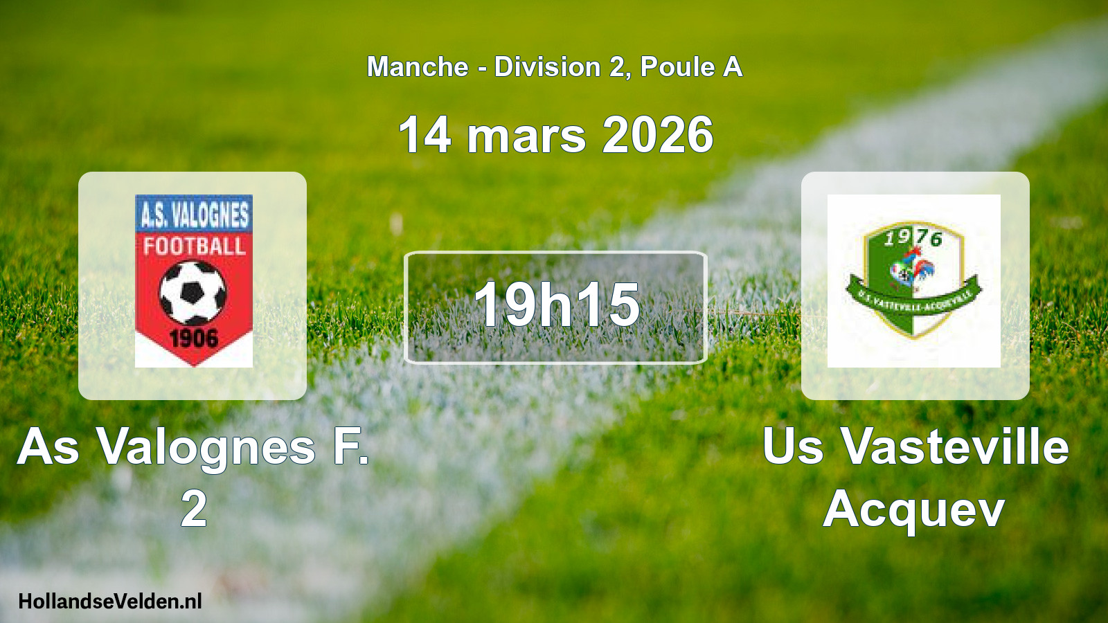 Scheduled Match: As Valognes F. 2 - Us Vasteville Acquev (14 March 2026)