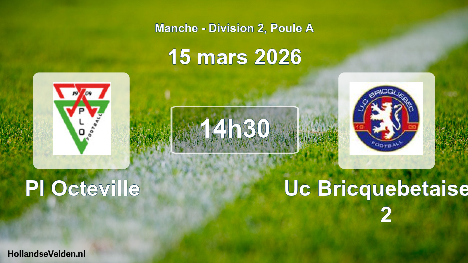 Geplande wedstrijd: Pl Octeville - Uc Bricquebetaise F 2 (15 maart 2026)