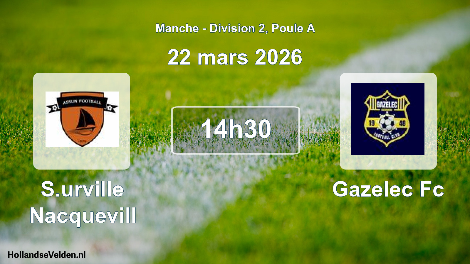 Geplande wedstrijd: S.urville Nacquevill - Gazelec Fc (22 mars 2026)