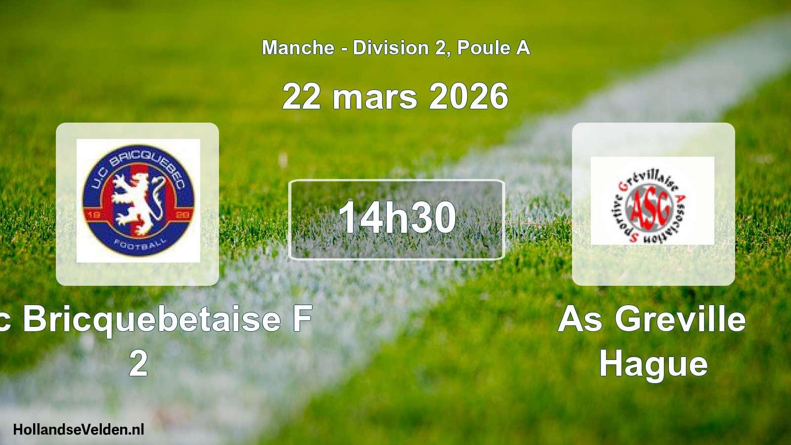 Scheduled Match: Uc Bricquebetaise F 2 - As Greville Hague (22 March 2026)