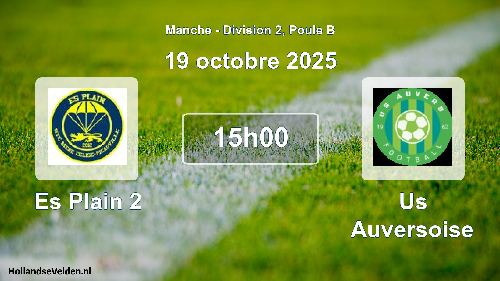 Scheduled Match: Es Plain 2 - Us Auversoise (19 October 2025)