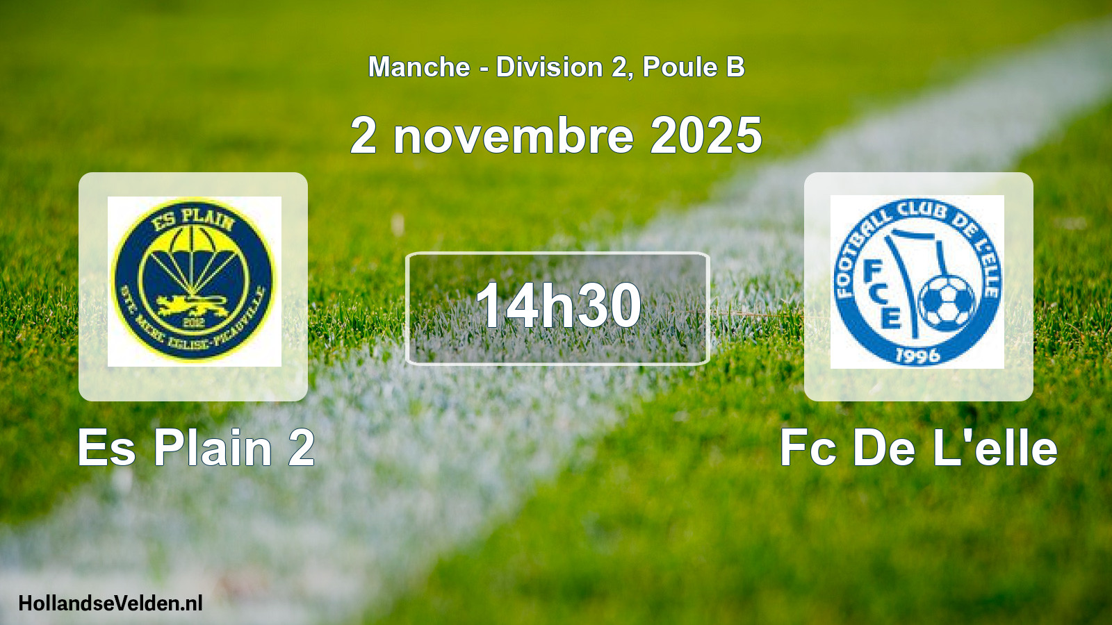 Geplande wedstrijd: Es Plain 2 - Fc De L'elle (2 novembre 2025)
