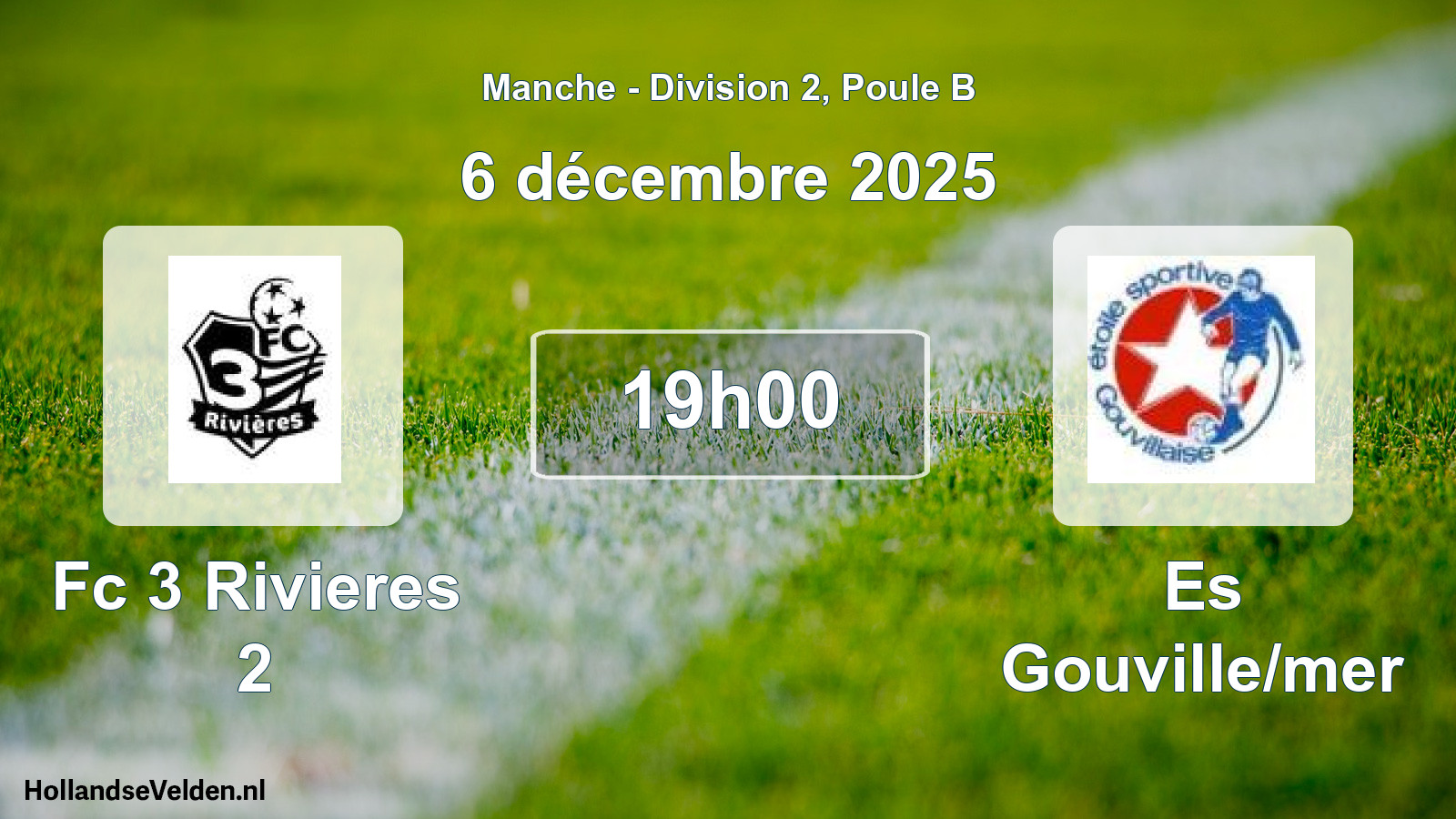 Geplande wedstrijd: Fc 3 Rivieres 2 - Es Gouville/mer (6 décembre 2025)