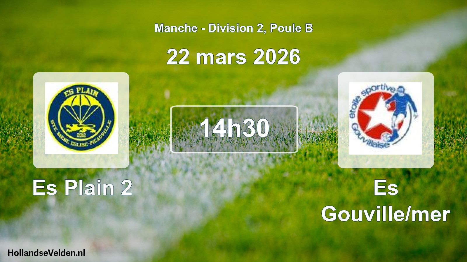 Geplande wedstrijd: Es Plain 2 - Es Gouville/mer (22 maart 2026)