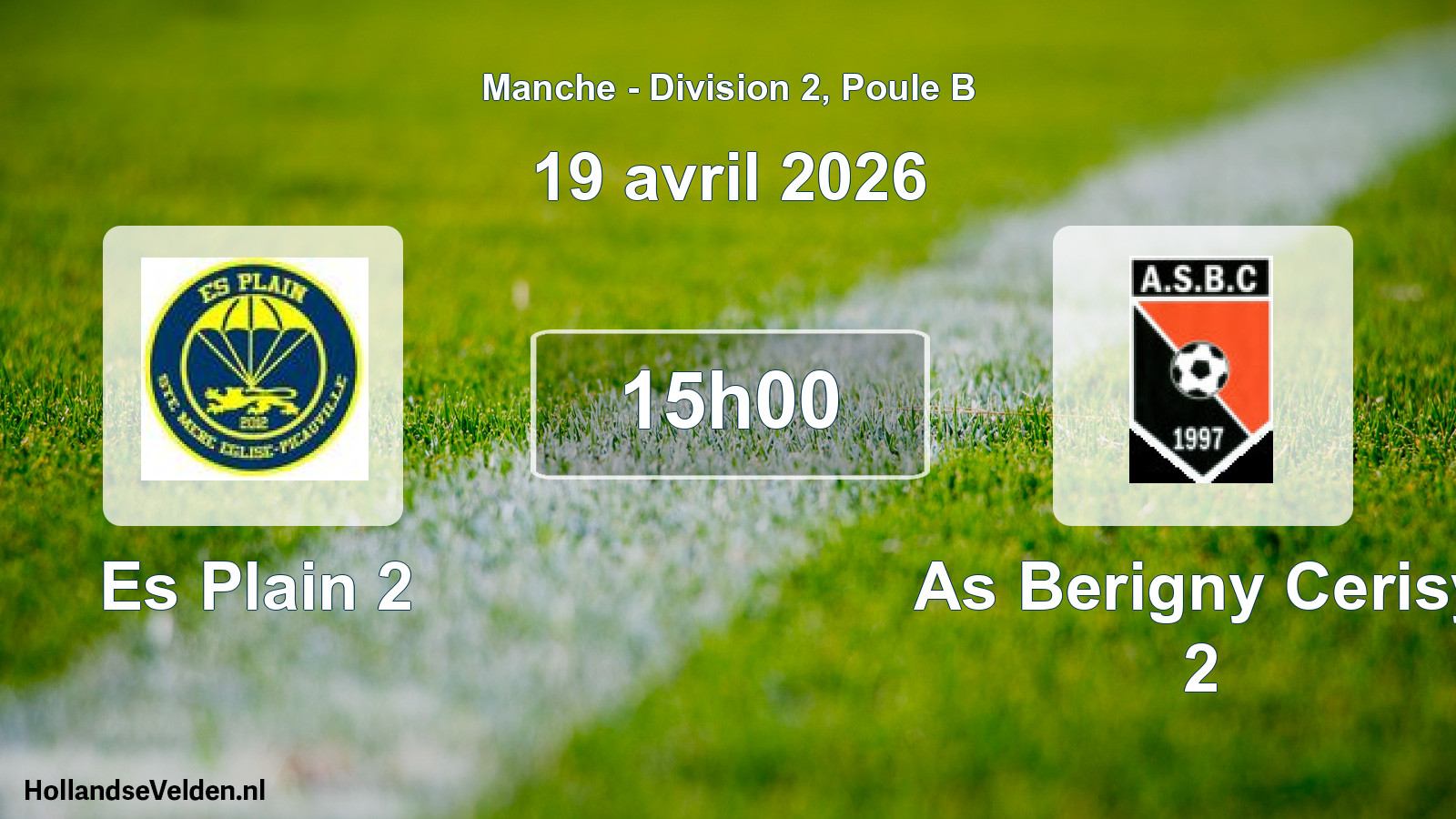 Geplande wedstrijd: Es Plain 2 - As Berigny Cerisy 2 (19 april 2026)