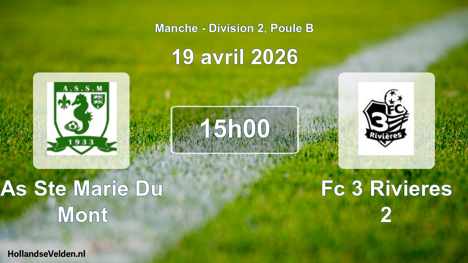 Geplande wedstrijd: As Ste Marie Du Mont - Fc 3 Rivieres 2 (19 avril 2026)