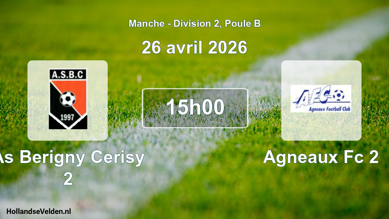 Geplande wedstrijd: As Berigny Cerisy 2 - Agneaux Fc 2 (26 april 2026)