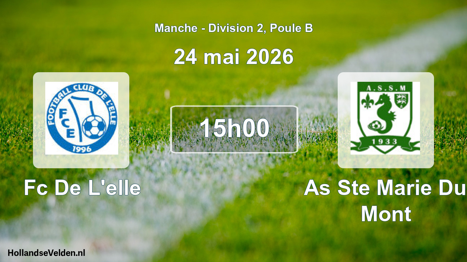 Geplande wedstrijd: Fc De L'elle - As Ste Marie Du Mont (24 mai 2026)