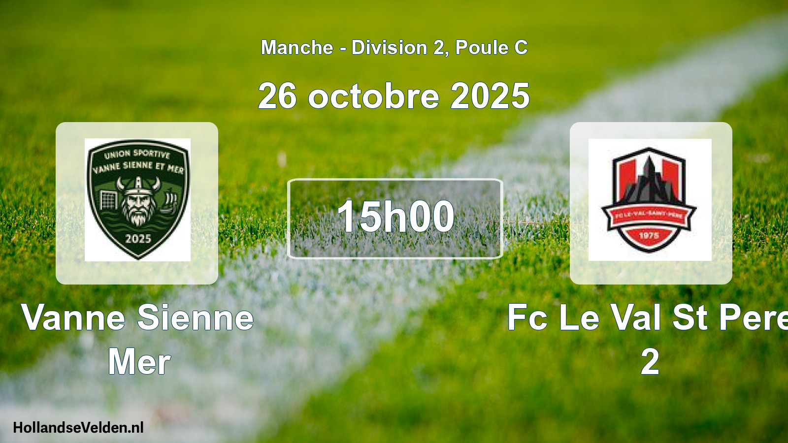 Scheduled Match: Vanne Sienne Mer - Fc Le Val St Pere 2 (26 October 2025)