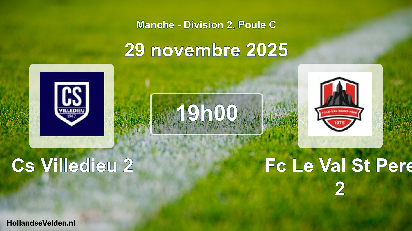 Geplande wedstrijd: Cs Villedieu 2 - Fc Le Val St Pere 2 (29 novembre 2025)
