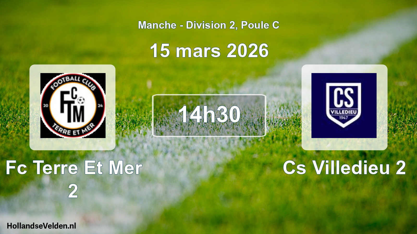 Geplande wedstrijd: Fc Terre Et Mer 2 - Cs Villedieu 2 (15 mars 2026)