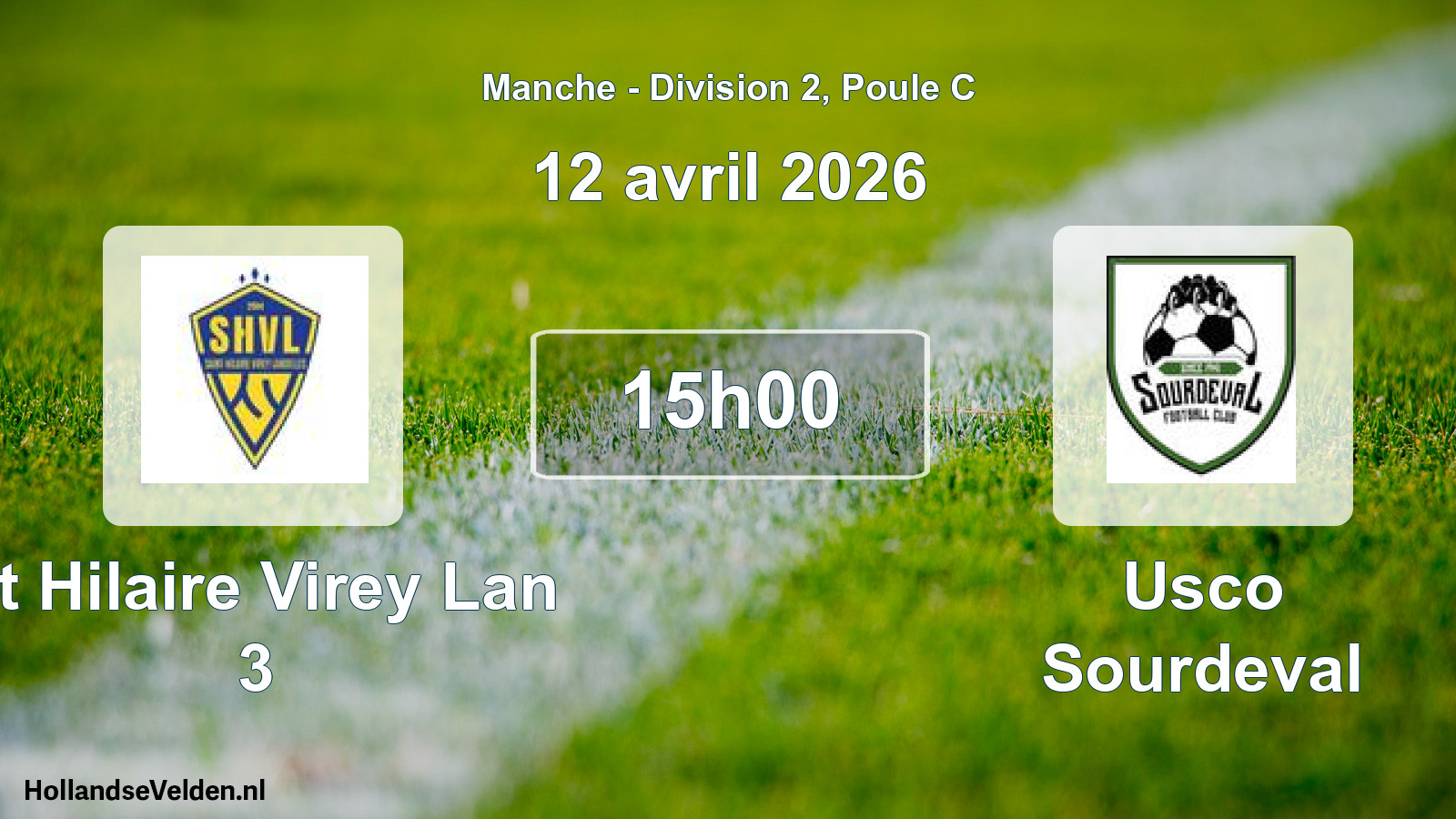 Scheduled Match: St Hilaire Virey Lan 3 - Usco Sourdeval (12 April 2026)