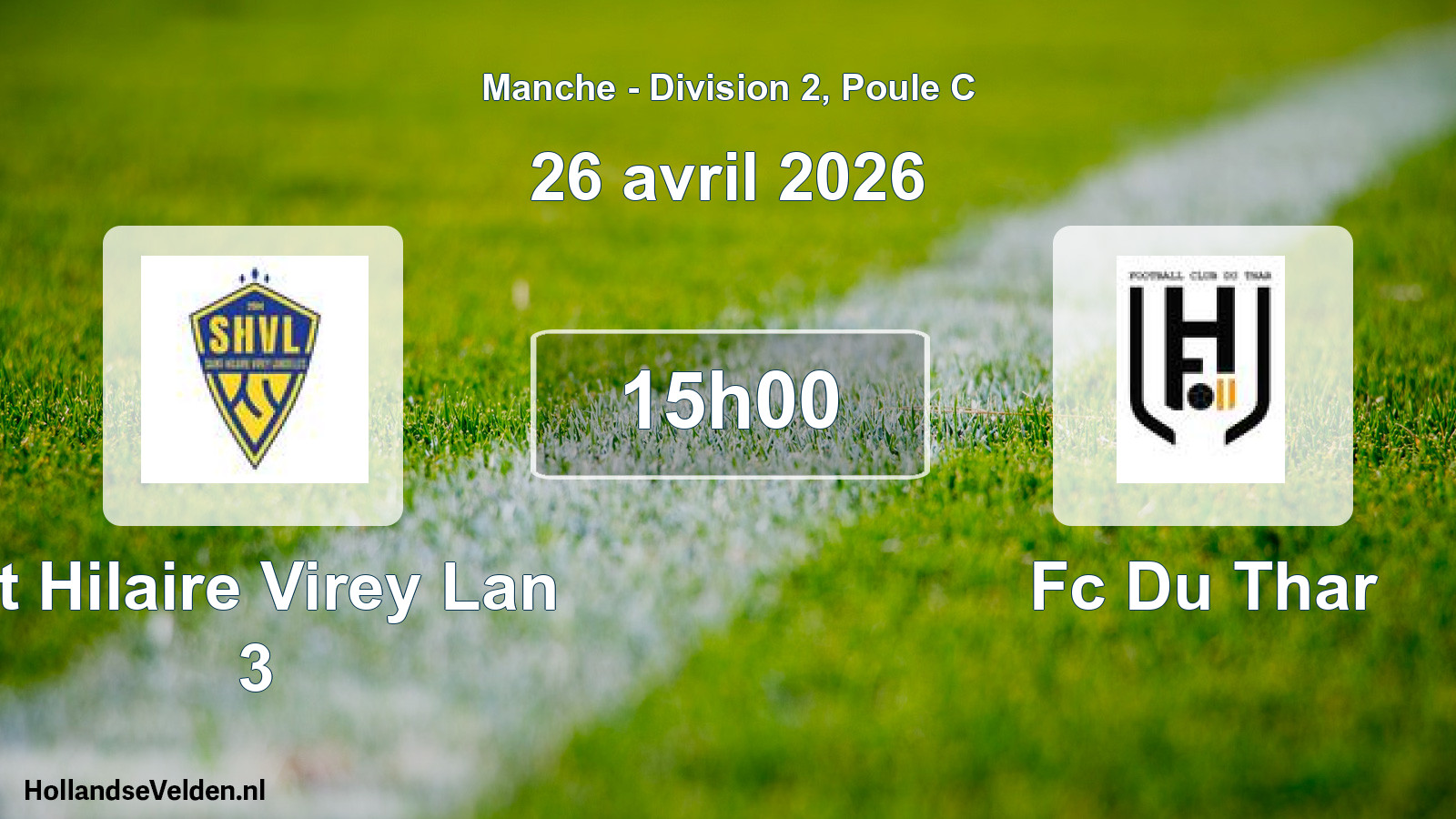 Geplande wedstrijd: St Hilaire Virey Lan 3 - Fc Du Thar (26 april 2026)