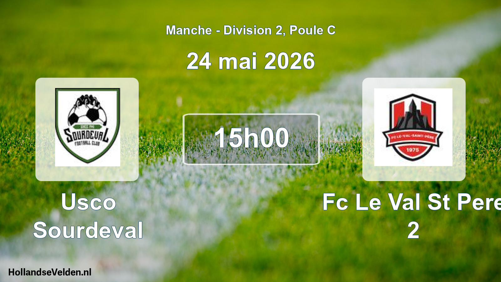 Geplande wedstrijd: Usco Sourdeval - Fc Le Val St Pere 2 (24 mei 2026)