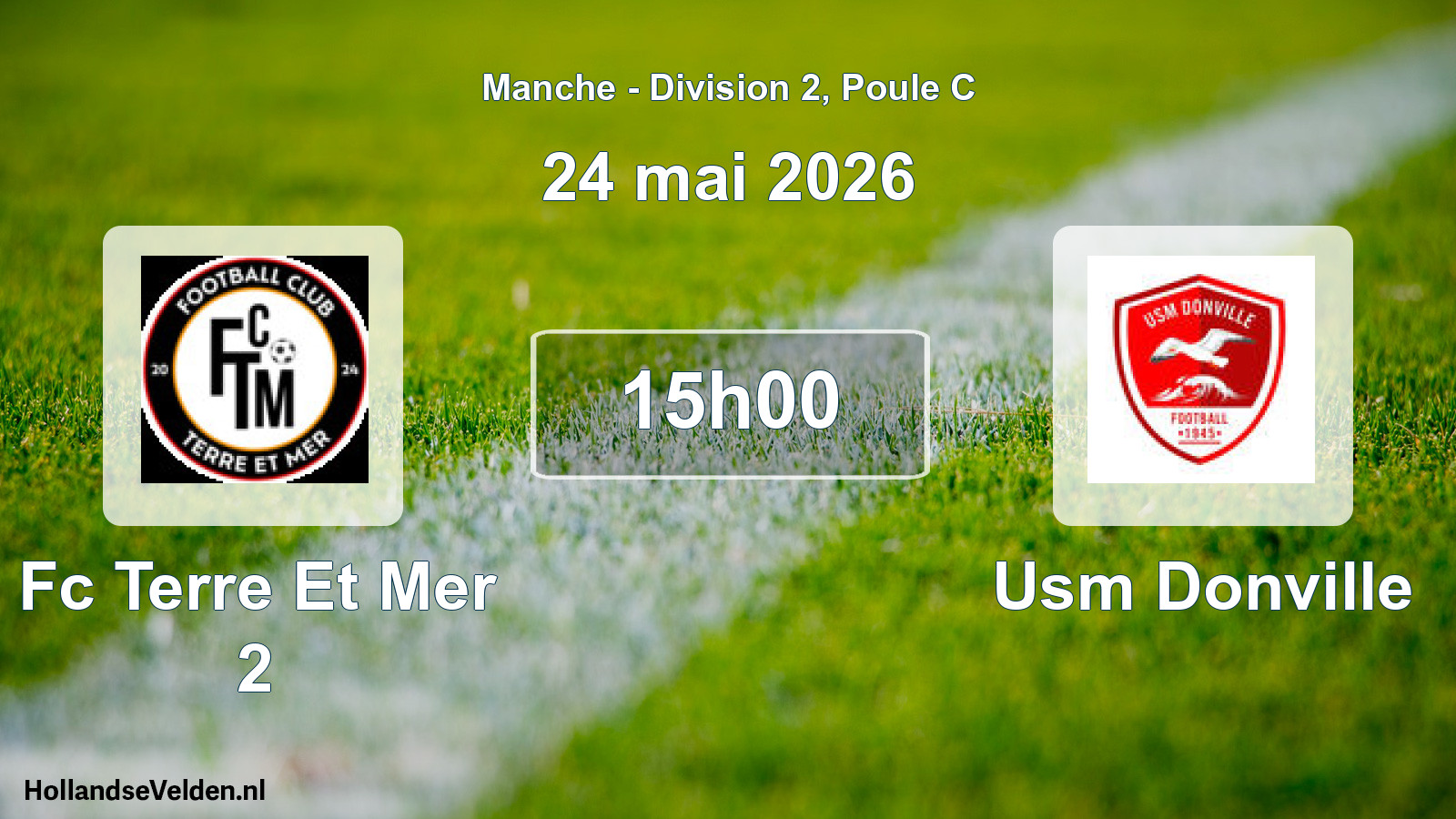 Geplande wedstrijd: Fc Terre Et Mer 2 - Usm Donville (24 mai 2026)