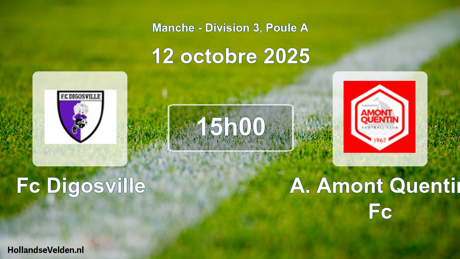 Geplande wedstrijd: Fc Digosville - A. Amont Quentin Fc (12 oktober 2025)