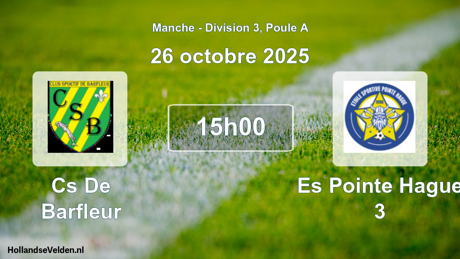Geplande wedstrijd: Cs De Barfleur - Es Pointe Hague 3 (26 octobre 2025)