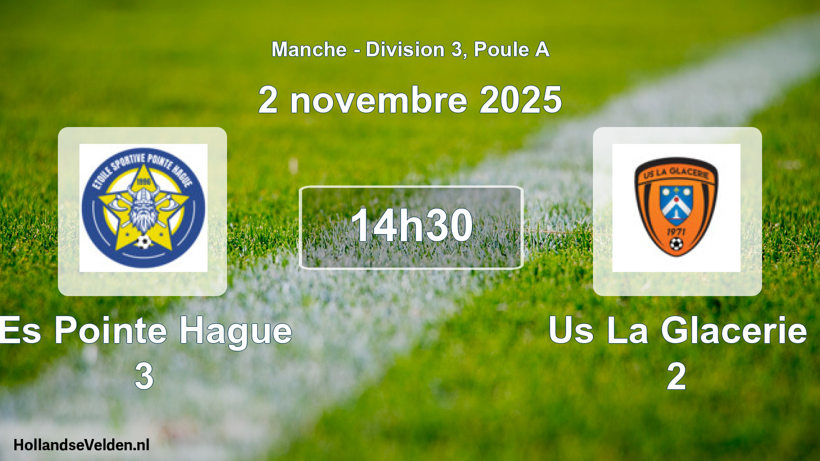Geplande wedstrijd: Es Pointe Hague 3 - Us La Glacerie 2 (2 november 2025)