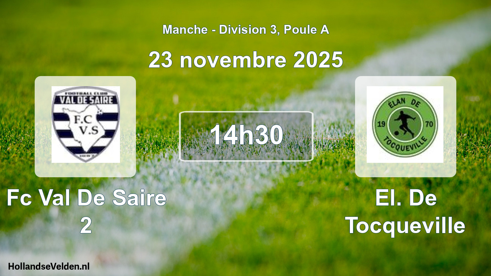 Geplande wedstrijd: Fc Val De Saire 2 - El. De Tocqueville (23 novembre 2025)