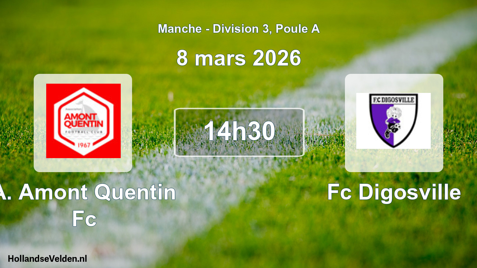 Geplande wedstrijd: A. Amont Quentin Fc - Fc Digosville (8 mars 2026)