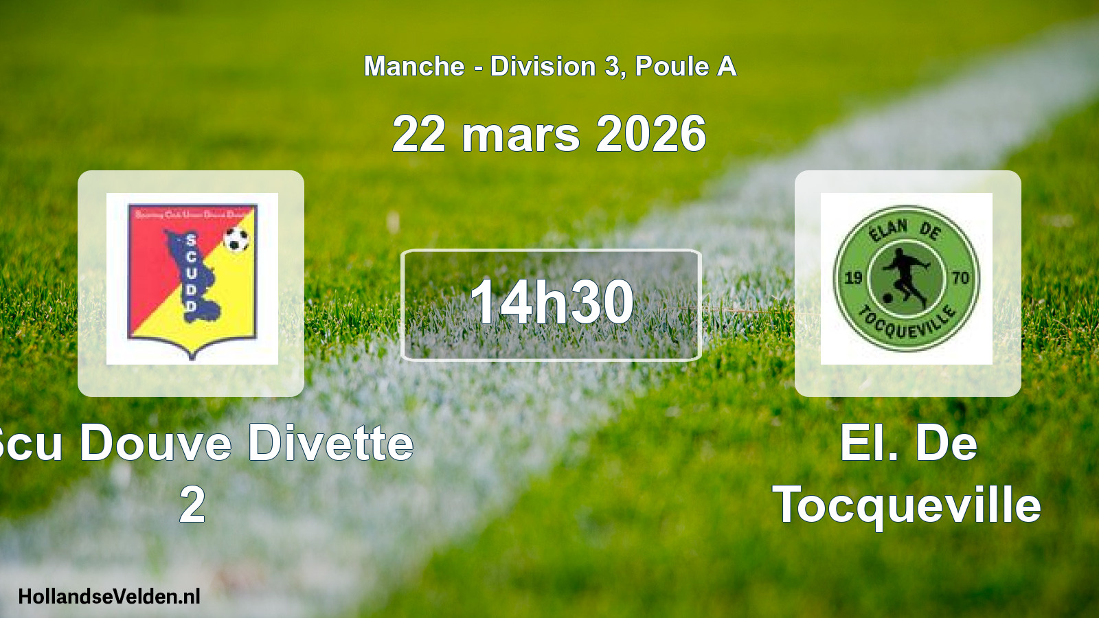 Scheduled Match: Scu Douve Divette 2 - El. De Tocqueville (22 March 2026)