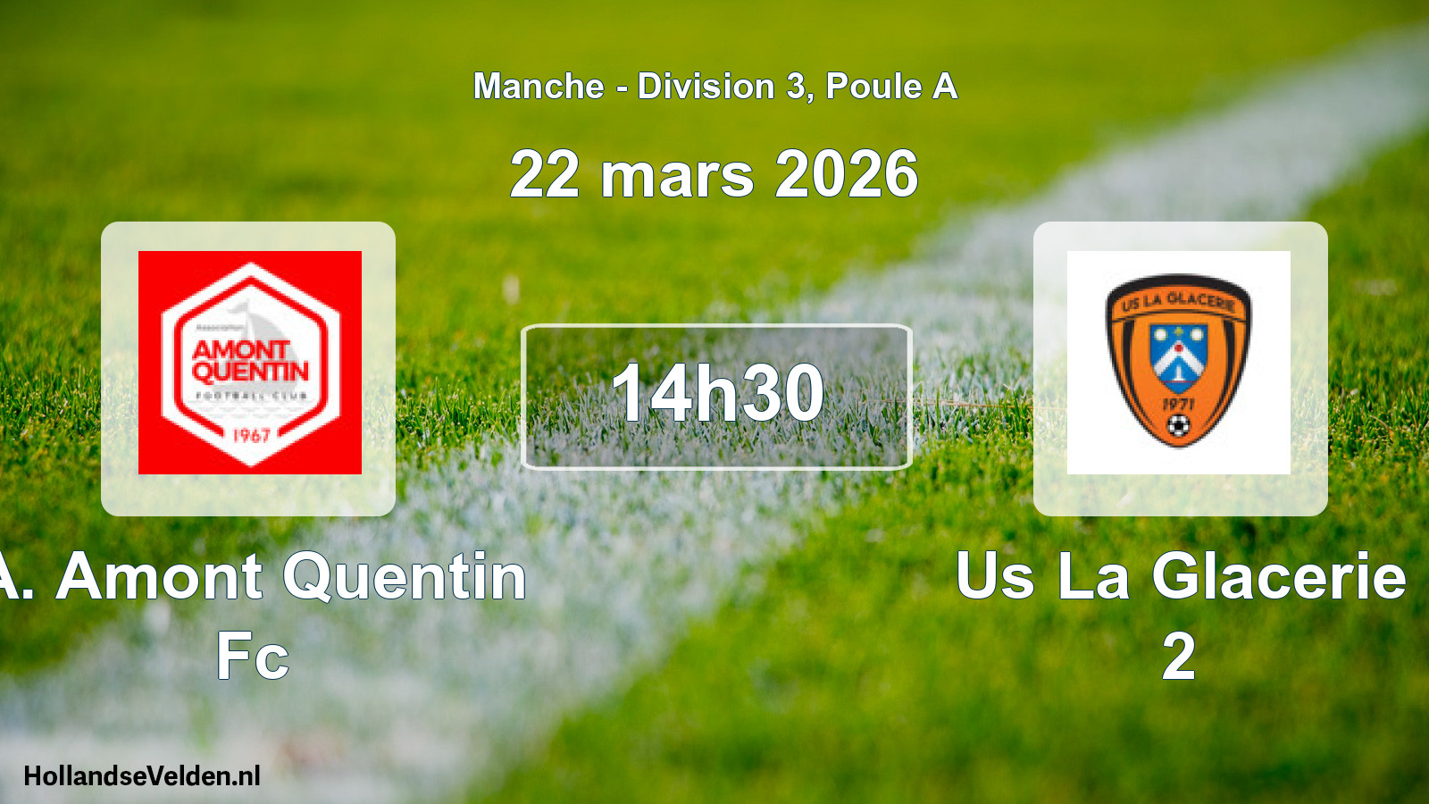 Geplande wedstrijd: A. Amont Quentin Fc - Us La Glacerie 2 (22 mars 2026)
