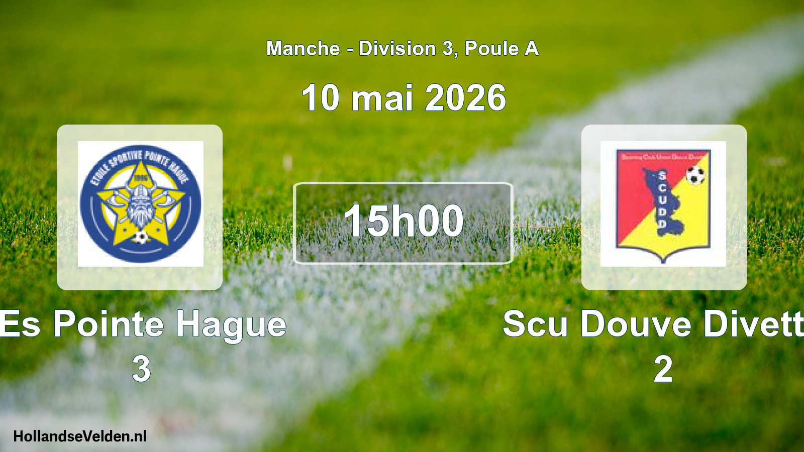 Scheduled Match: Es Pointe Hague 3 - Scu Douve Divette 2 (10 May 2026)