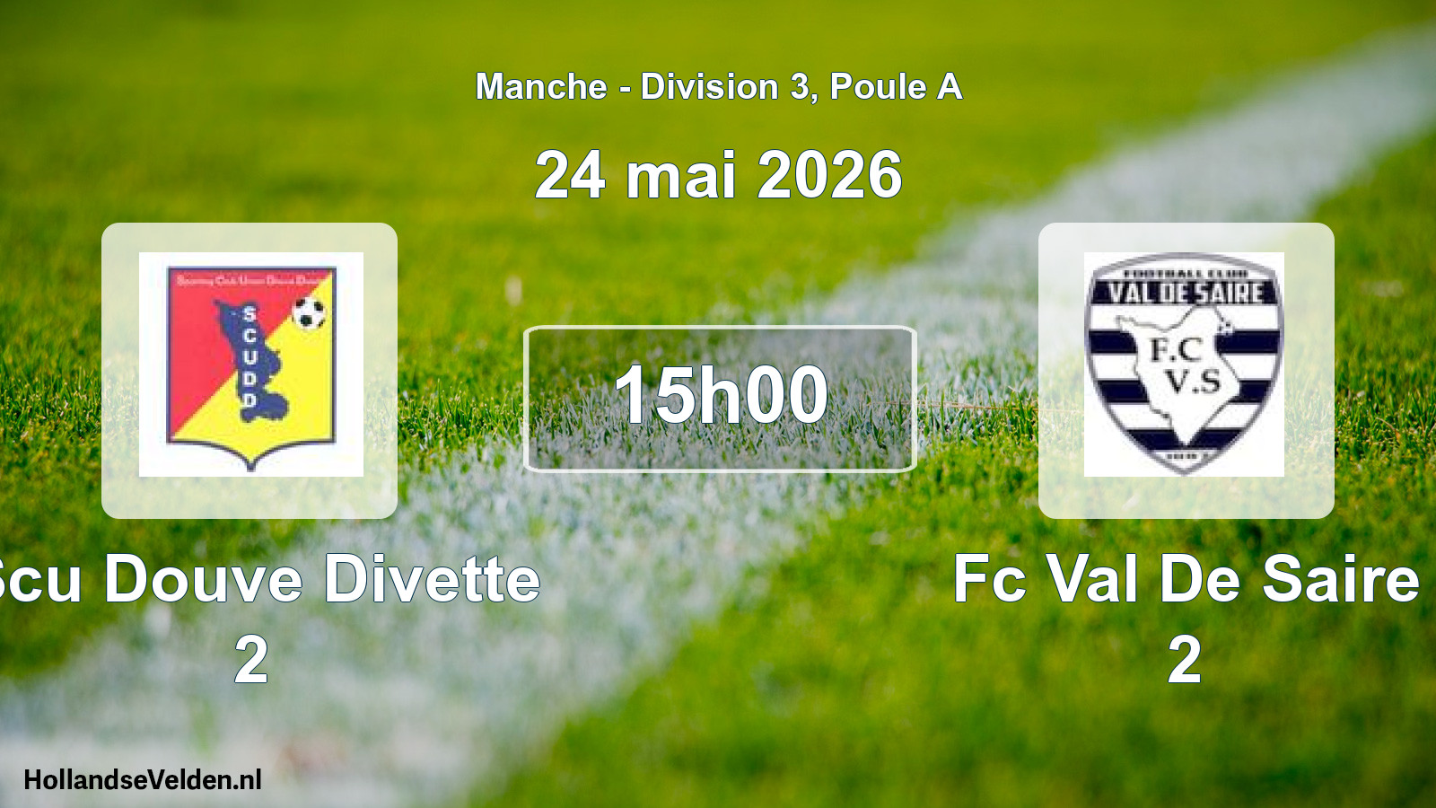 Geplande wedstrijd: Scu Douve Divette 2 - Fc Val De Saire 2 (24 mei 2026)