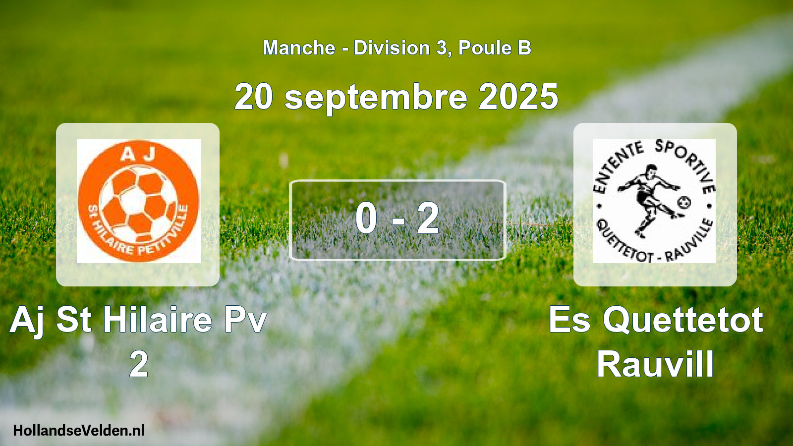 Total number of matches played: Aj St Hilaire Pv 2 - Es Quettetot Rauvill 0 - 2 (20 September 2025)