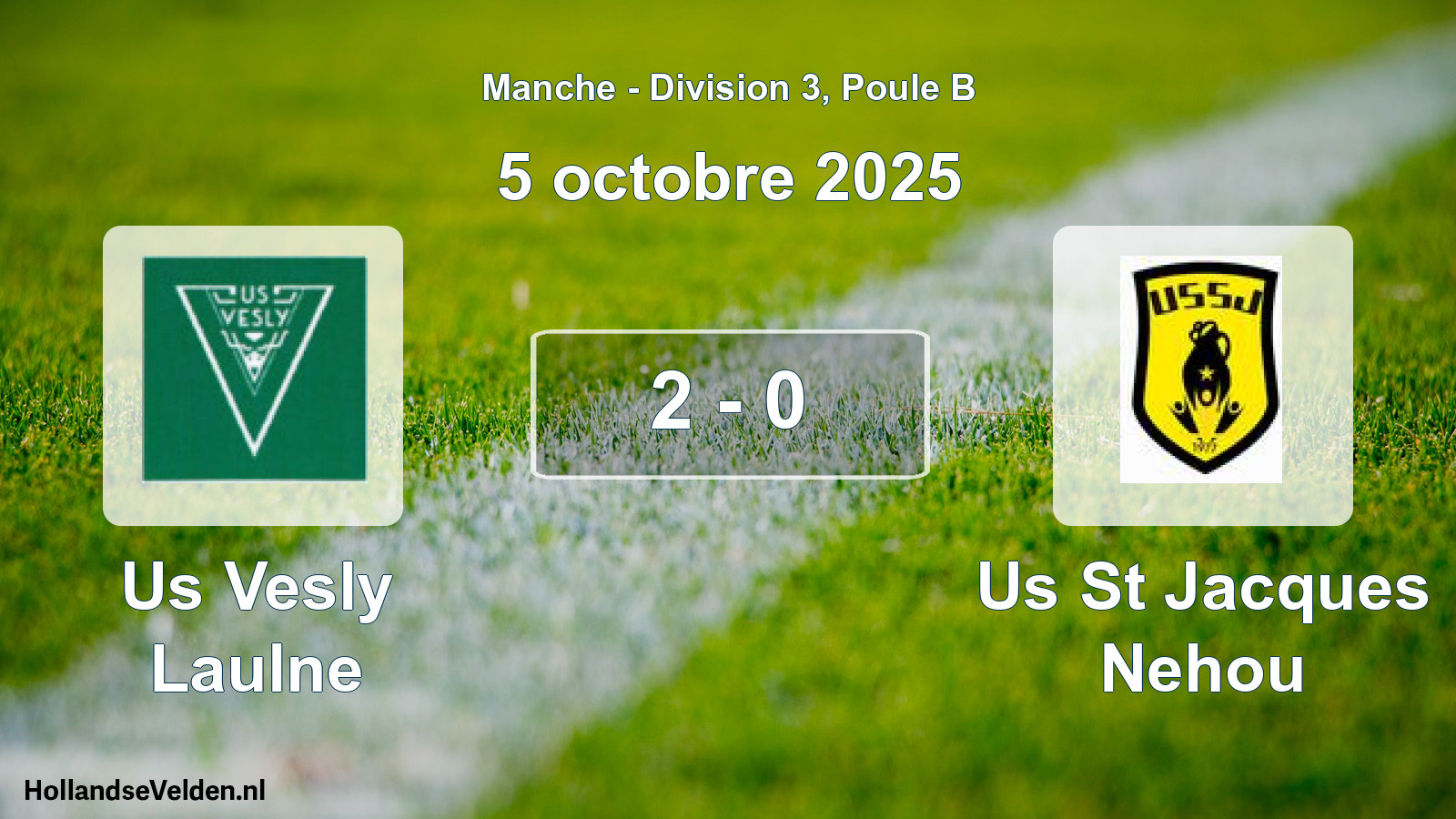Total number of matches played: Us Vesly Laulne - Us St Jacques Nehou 2 - 0 (5 October 2025)