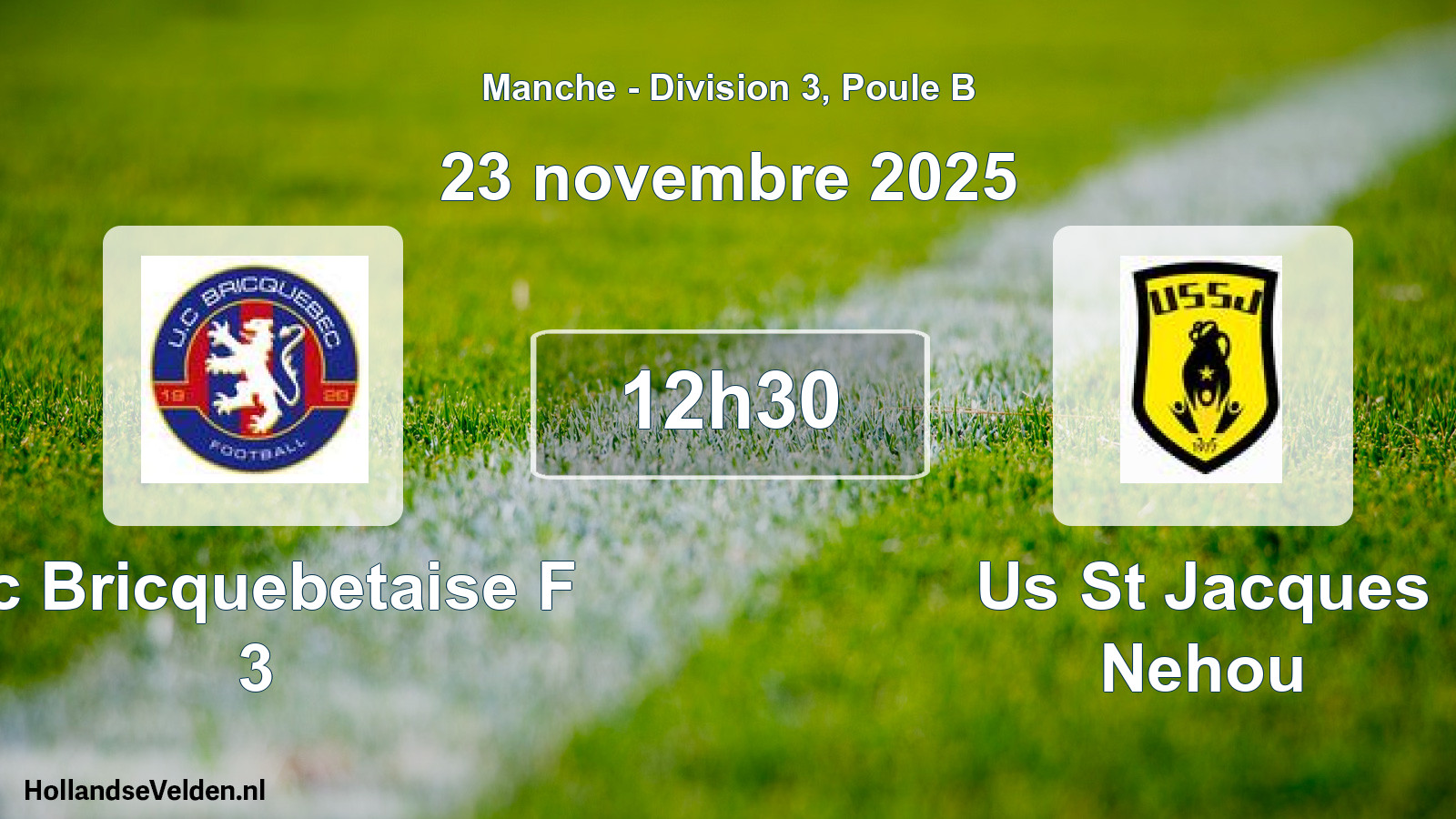 Geplande wedstrijd: Uc Bricquebetaise F 3 - Us St Jacques Nehou (23 novembre 2025)