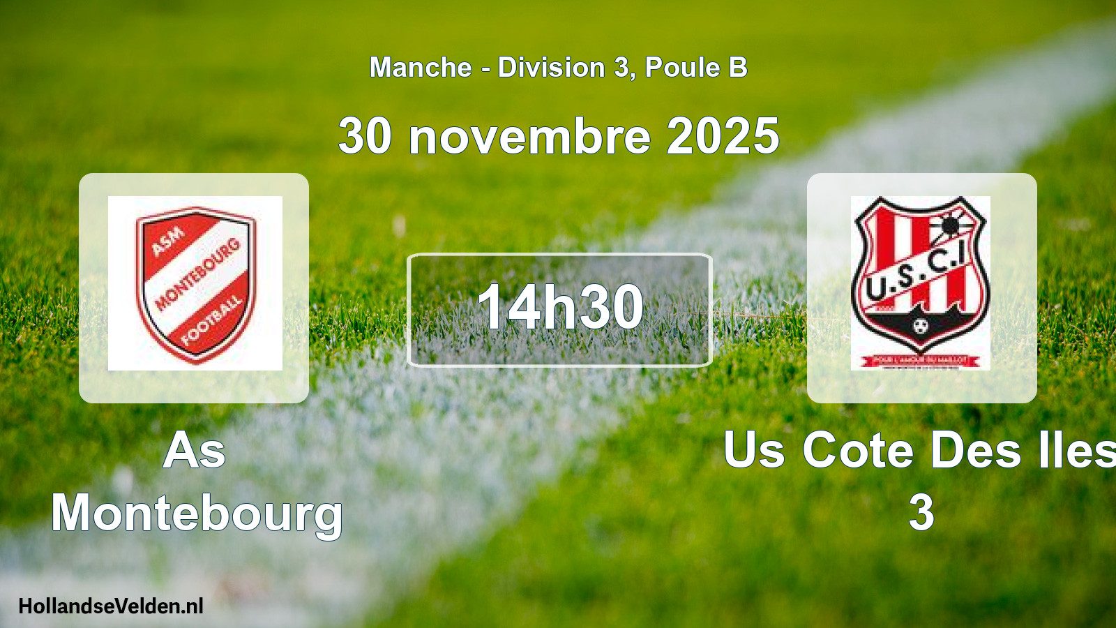 Geplande wedstrijd: As Montebourg - Us Cote Des Iles 3 (30 novembre 2025)
