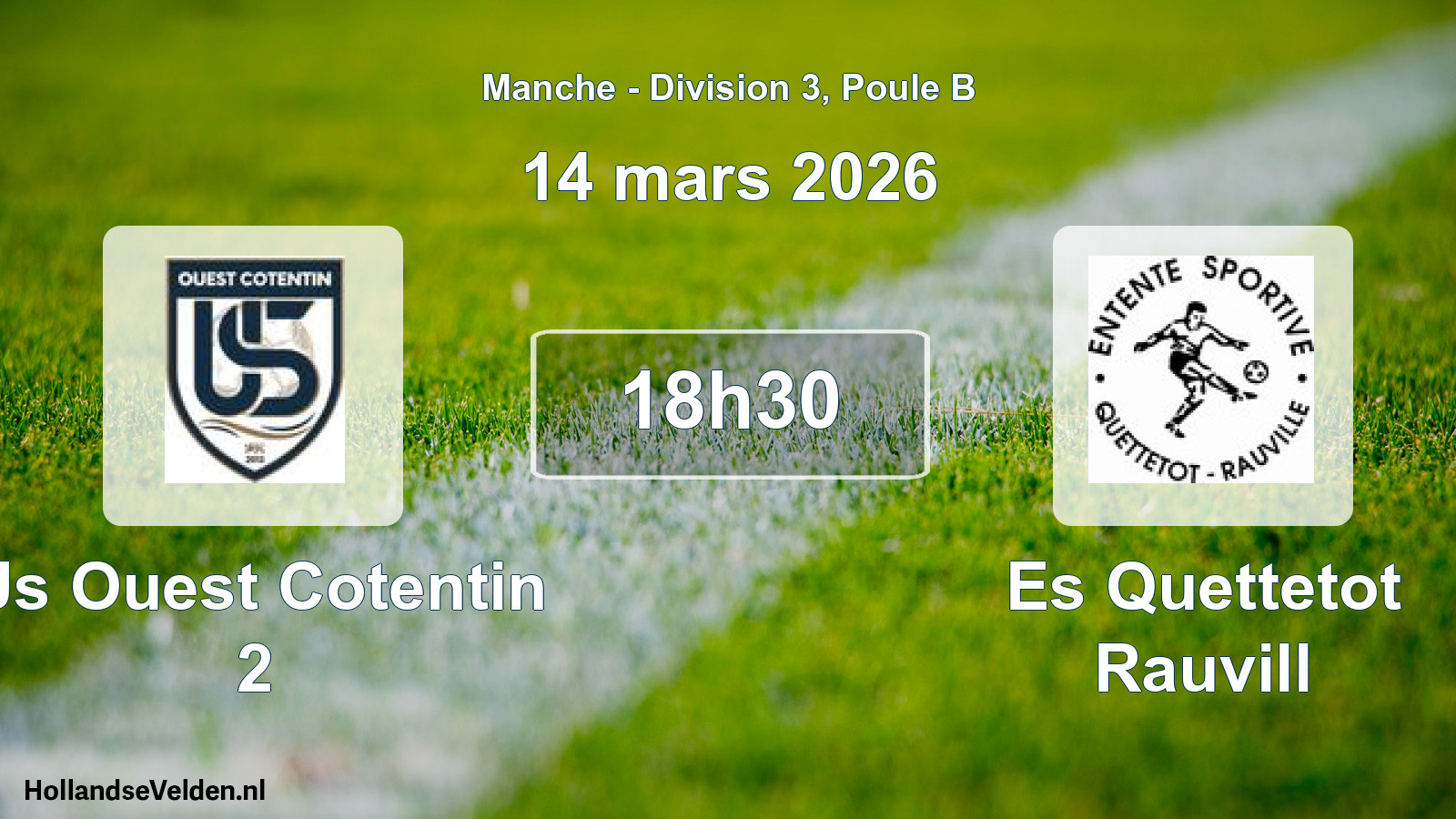 Scheduled Match: Us Ouest Cotentin 2 - Es Quettetot Rauvill (14 March 2026)