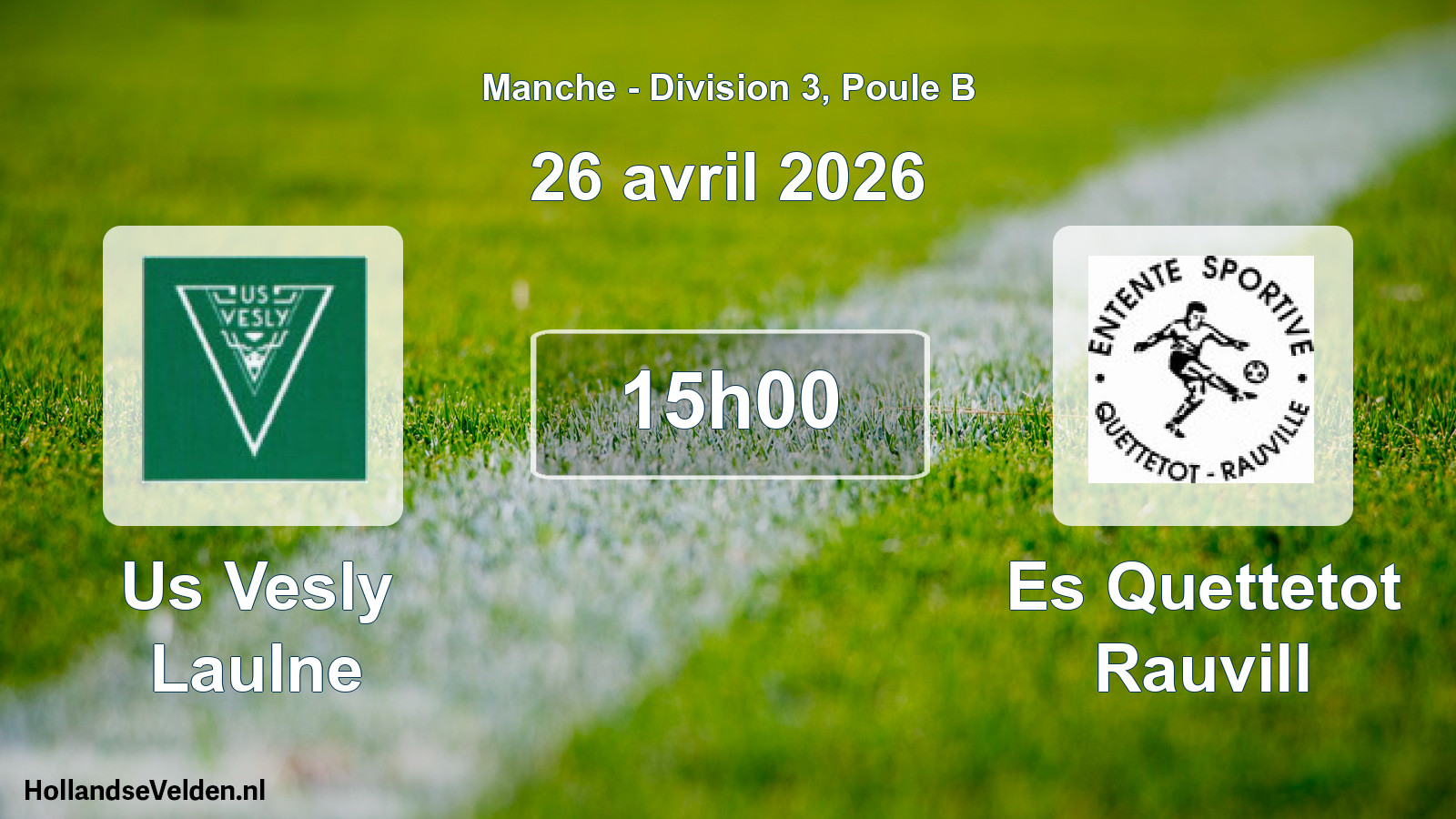 Scheduled Match: Us Vesly Laulne - Es Quettetot Rauvill (26 April 2026)