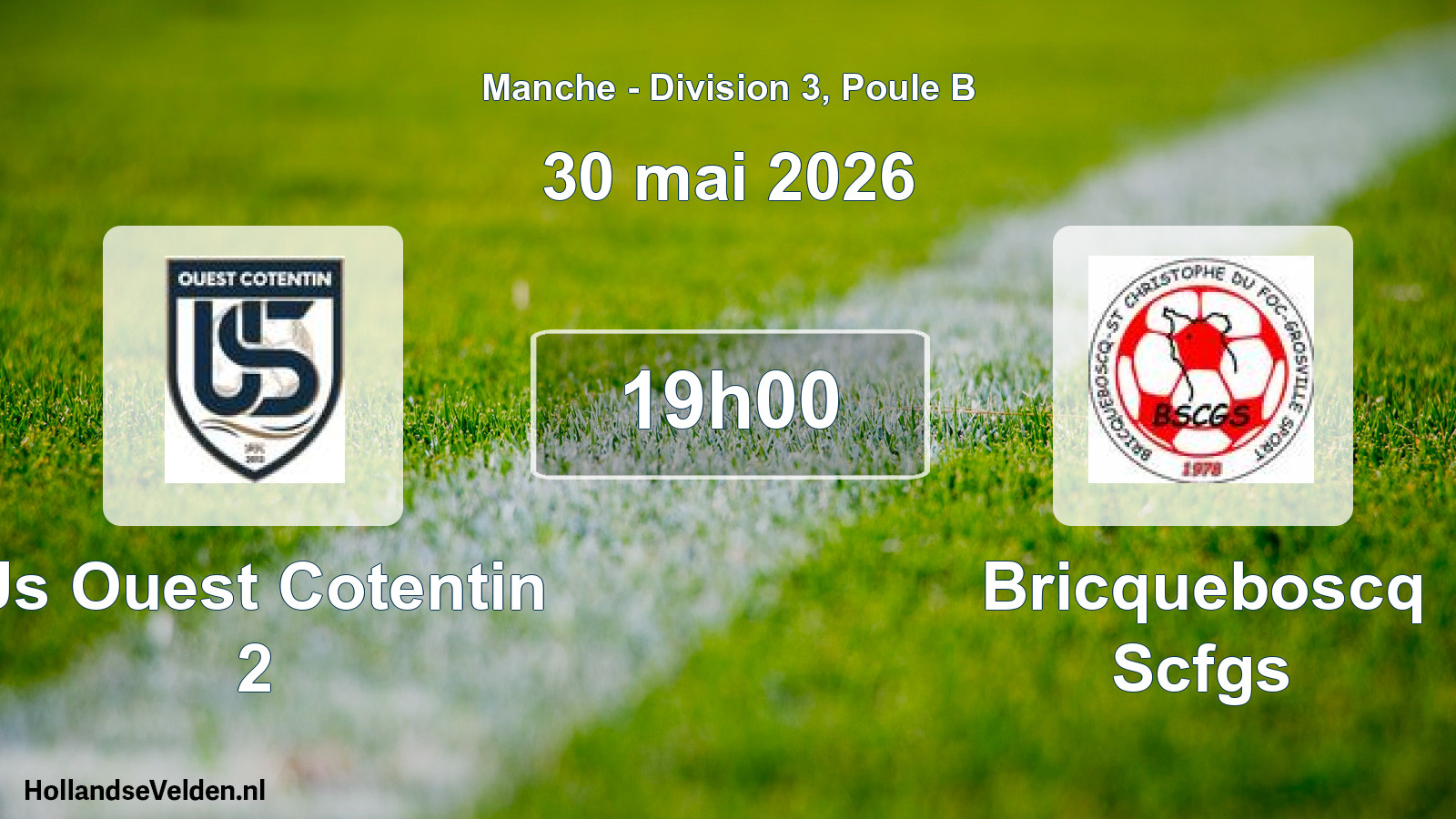 Geplande wedstrijd: Us Ouest Cotentin 2 - Bricqueboscq Scfgs (30 mai 2026)