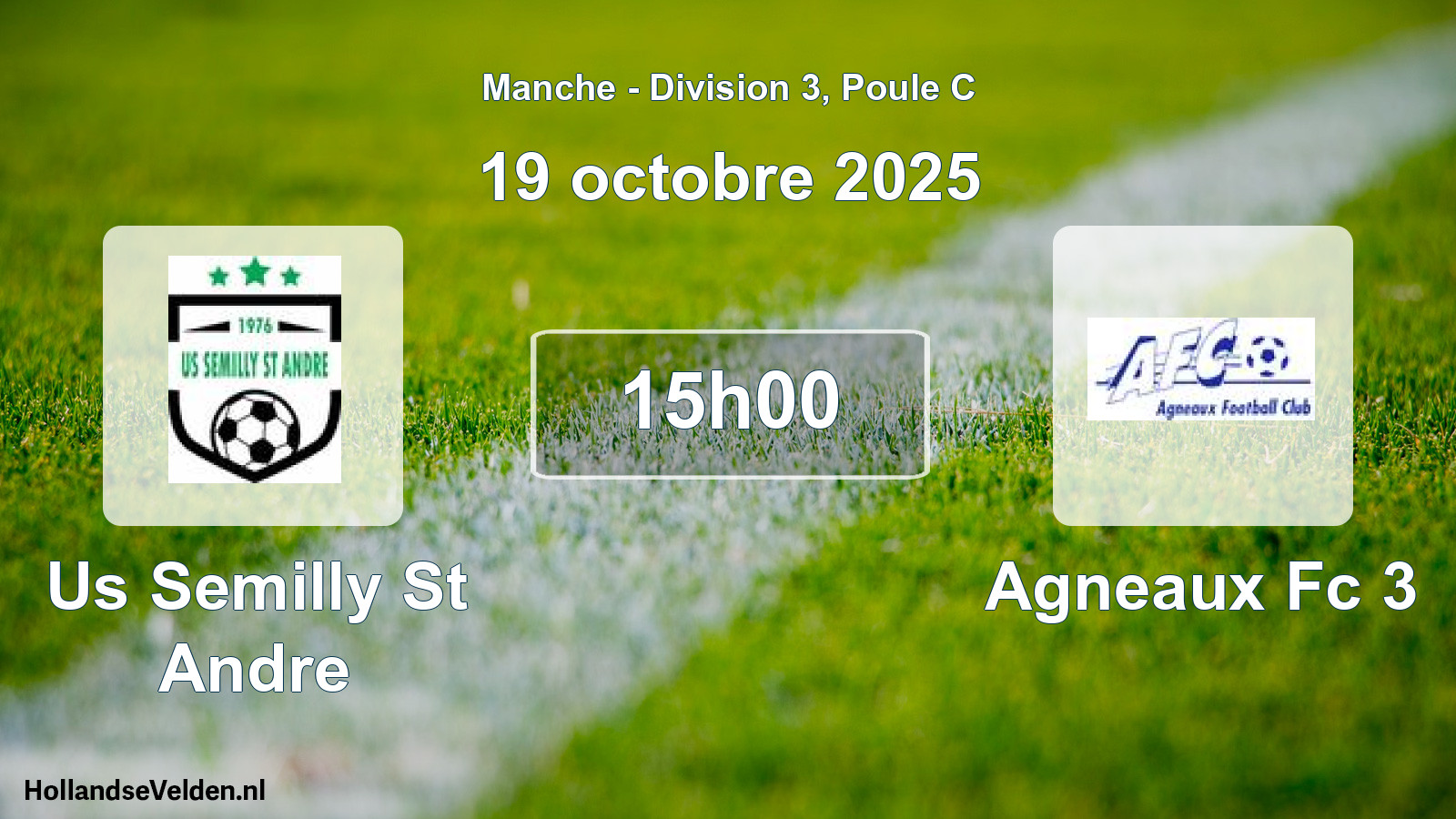 Geplande wedstrijd: Us Semilly St Andre - Agneaux Fc 3 (19 oktober 2025)