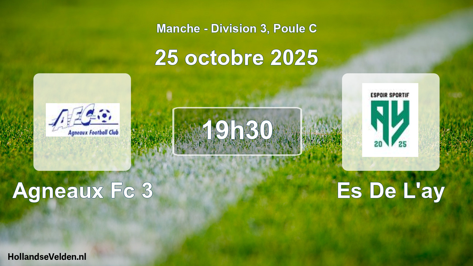 Scheduled Match: Agneaux Fc 3 - Es De L'ay (25 October 2025)