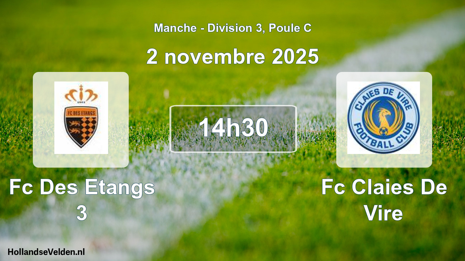 Scheduled Match: Fc Des Etangs 3 - Fc Claies De Vire (2 November 2025)