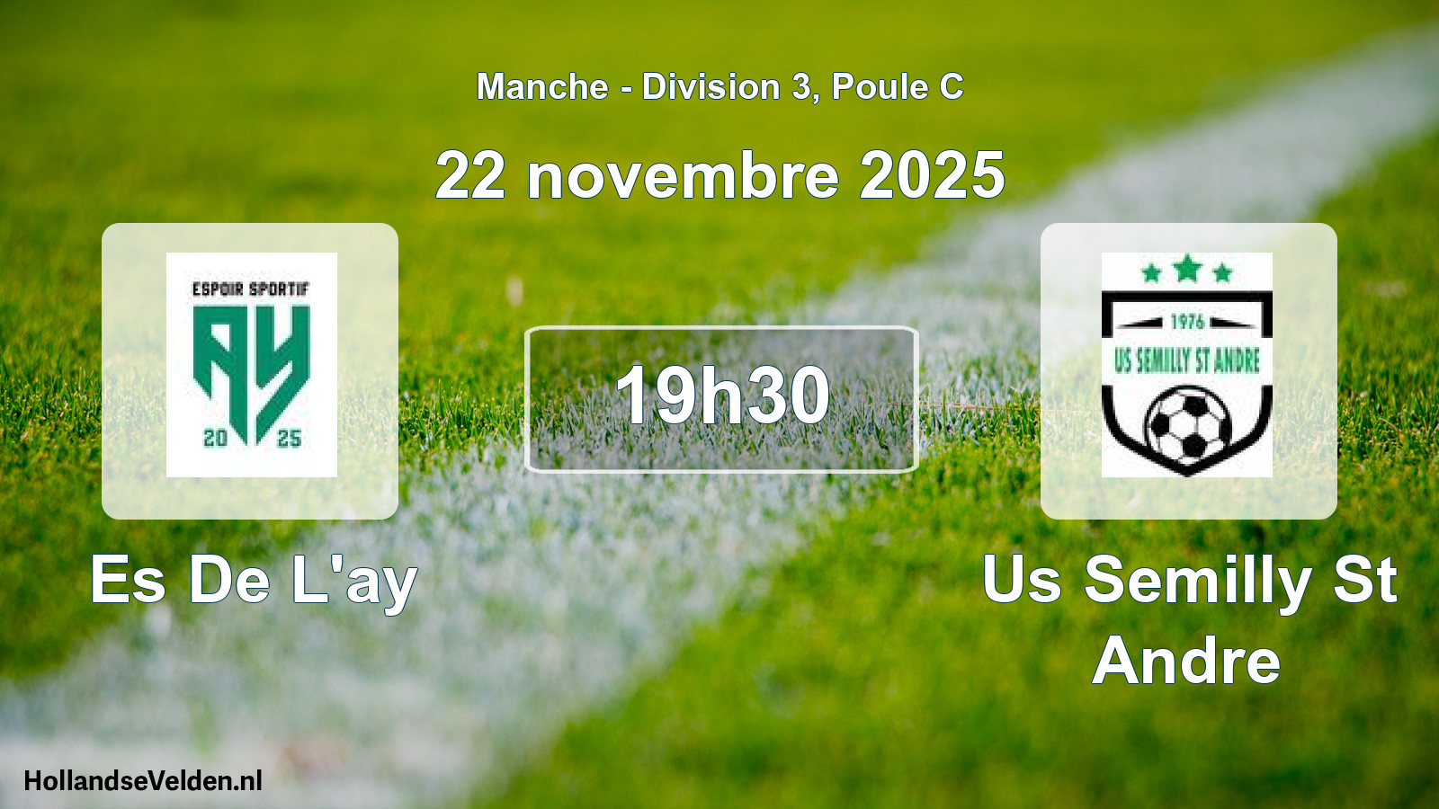 Geplande wedstrijd: Es De L'ay - Us Semilly St Andre (22 november 2025)
