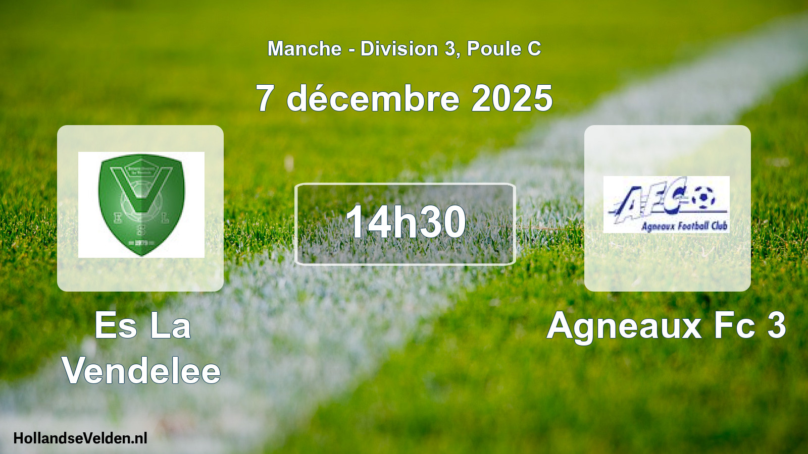 Geplande wedstrijd: Es La Vendelee - Agneaux Fc 3 (7 décembre 2025)