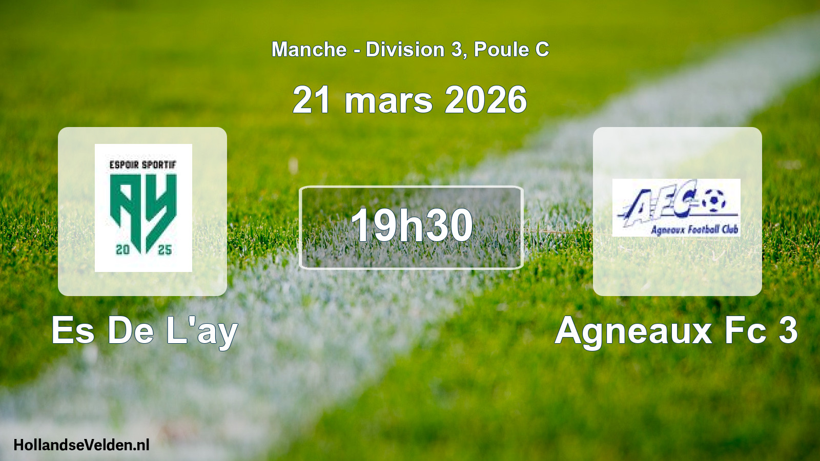 Scheduled Match: Es De L'ay - Agneaux Fc 3 (21 March 2026)
