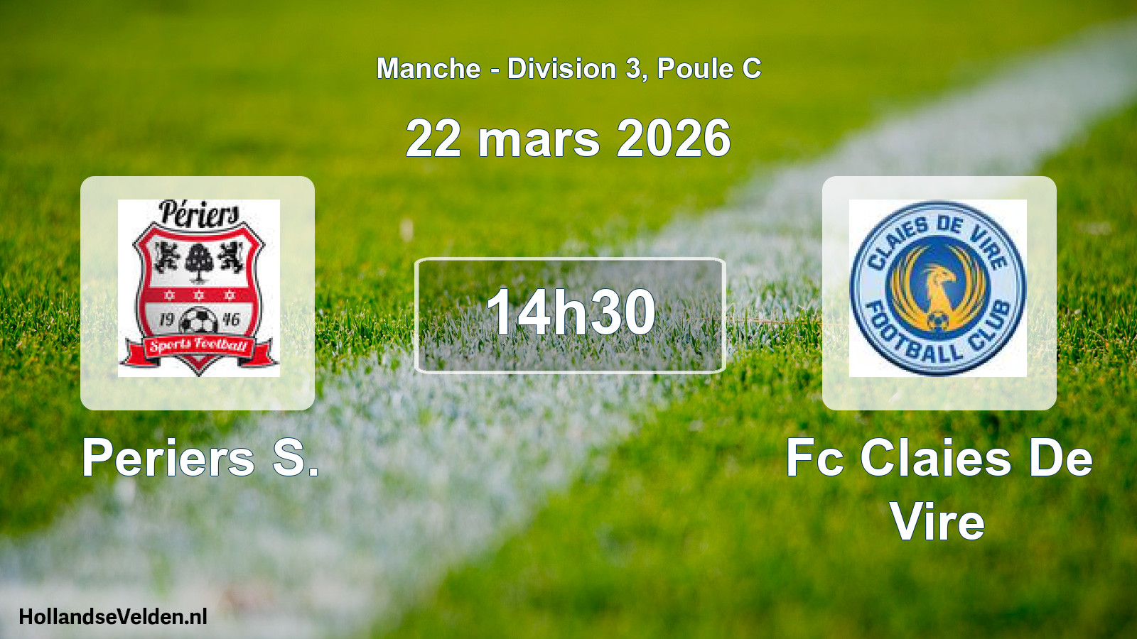 Scheduled Match: Periers S. - Fc Claies De Vire (22 March 2026)