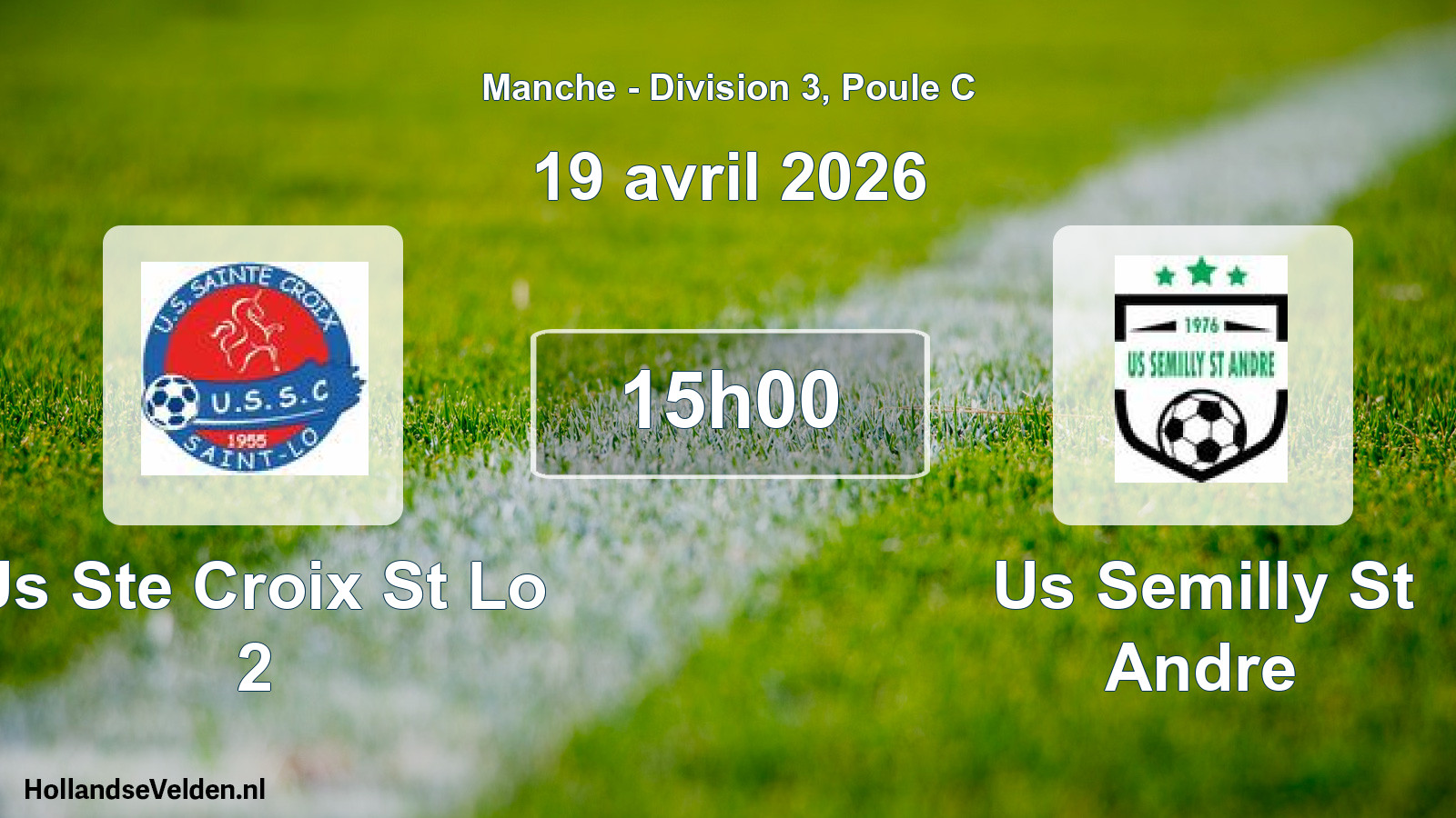Scheduled Match: Us Ste Croix St Lo 2 - Us Semilly St Andre (19 April 2026)