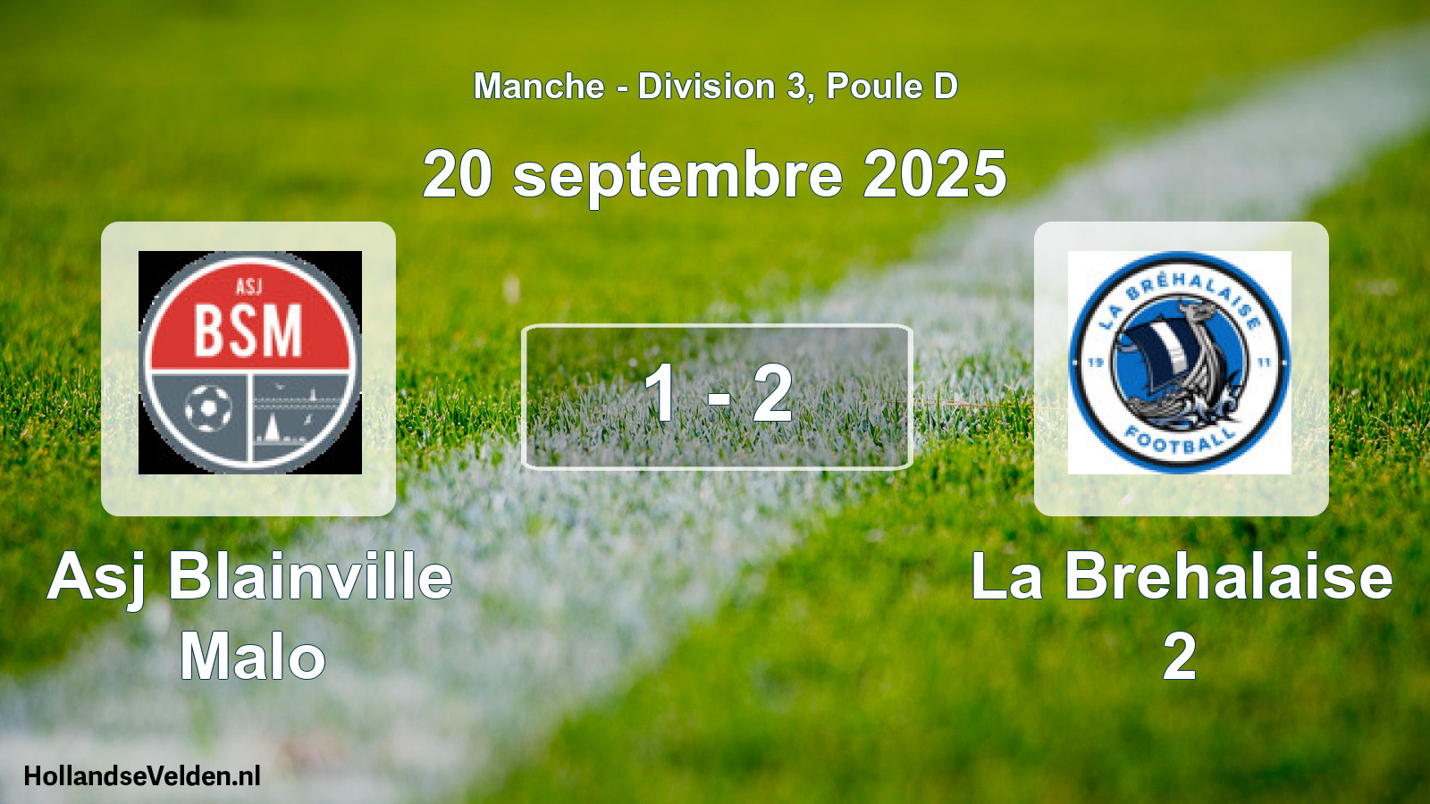 Total number of matches played: Asj Blainville Malo - La Brehalaise 2 1 - 2 (20 September 2025)